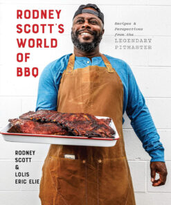 Rodney Scott'S World of BBQ: Every Day Is a Good Day: a Cookbook