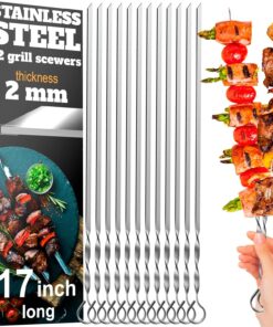 Skewers for Grilling - 12 Pcs Set - 17 Inch Skewers for Kabobs Shashlik - BBQ Skewers Stainless Steel - Shish Kabob Grill Skewers Ideal Kabob Skewer for Meat Shrimp Chicken Vegetable