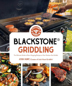 Blackstone® Griddling: the Ultimate Guide to Show-Stopping Recipes on Your Outdoor Gas Griddle