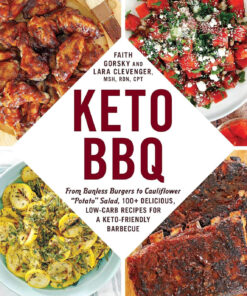 Keto BBQ: from Bunless Burgers to Cauliflower Potato Salad. 100+ Delicious. Low-Carb Recipes for a Keto-Friendly Barbecue (Keto Diet Cookbook Series)