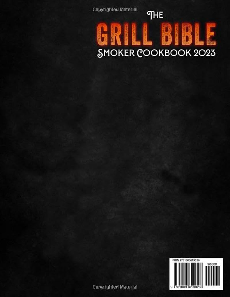 The Grill Bible • Smoker Cookbook 2024: 1200 Days of Tender & Juicy Bbq Recipes to Surprise Your Guests | Discover the Ultimate Texas Brisket Secrets and Become an Award-Winning Pitmaster - Image 2