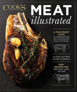 Meat Illustrated: a Foolproof Guide to Understanding and Cooking with Cuts of All Kinds