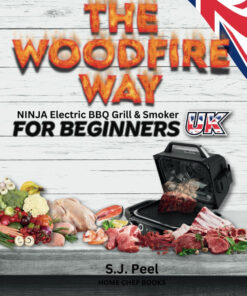 THE WOODFIRE WAY - NINJA Electric BBQ Grill & Smoker for Beginners.: Discover the Multifunctionality of Electric Outdoor BBQ. Where You Can Grill. ... All in Greyscale and UK Metric Measurements.